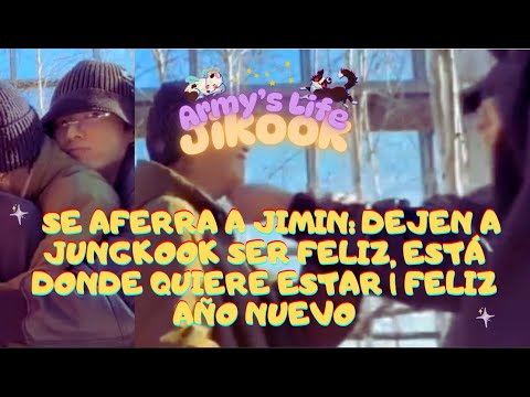 JIKOOK - CLINGING TO JIMIN: LET JUNGKOOK BE HAPPY, HE'S WHERE HE WANTS TO BE | HAPPY NEW YEAR