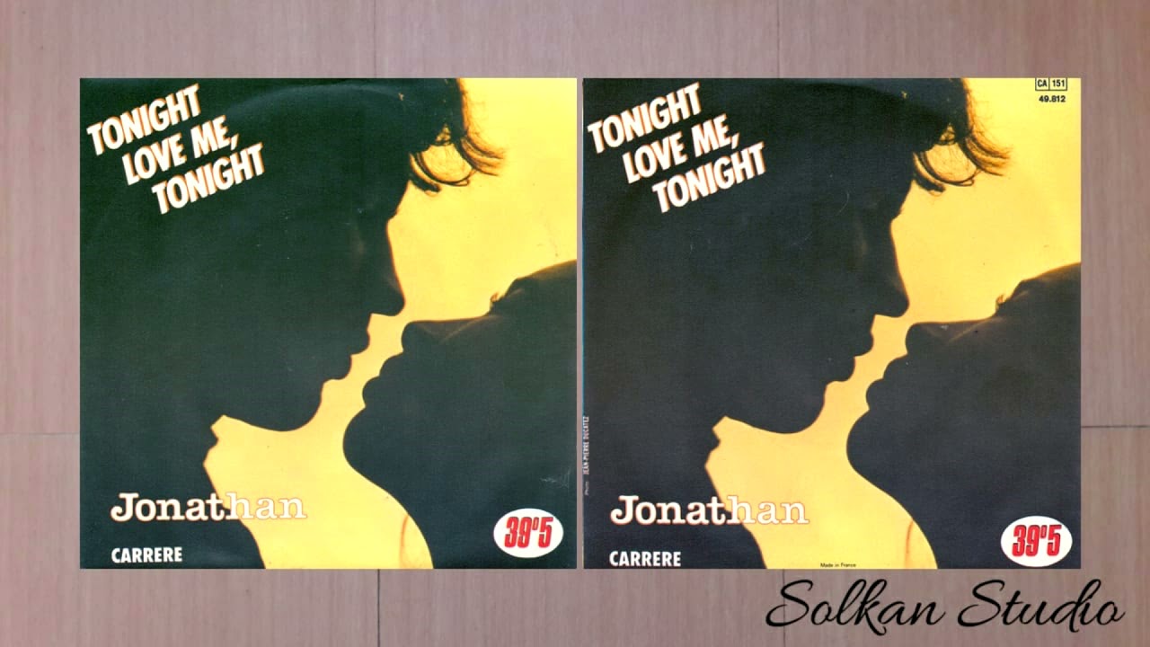 Jonathan - Tonight Love Me, Tonight