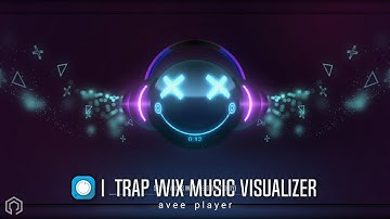 Trap Wix Music Visualizer (inspired by AE) || Avee Player 1.2.98 Template