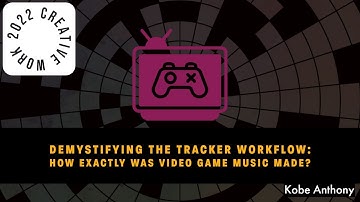 Demystifying the Tracker Workflow: How exactly WAS video game music made?