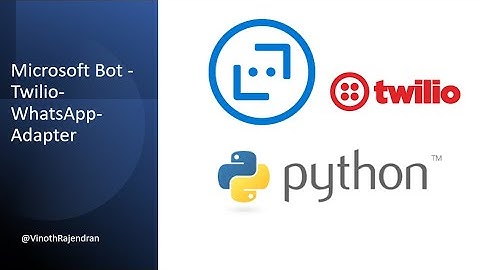 30 - Bot Framework : Twilio WhatsApp Adapter