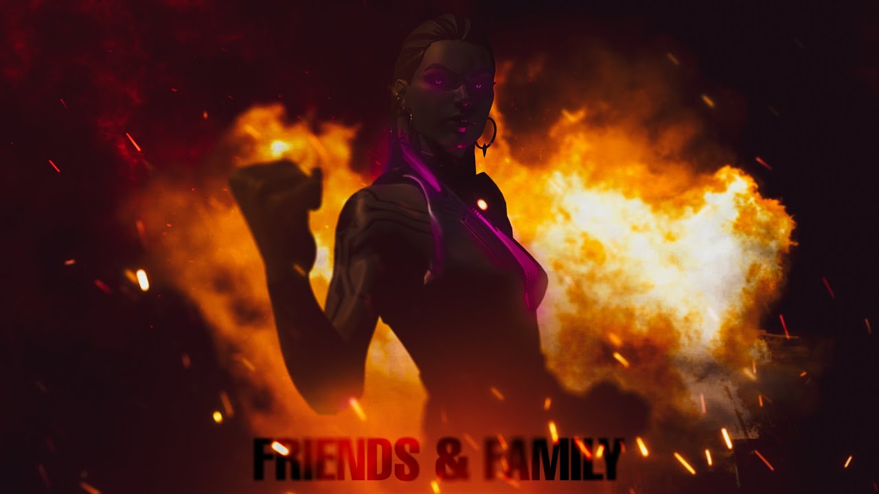 FRIENDS & FAMILY | Valorant Montage