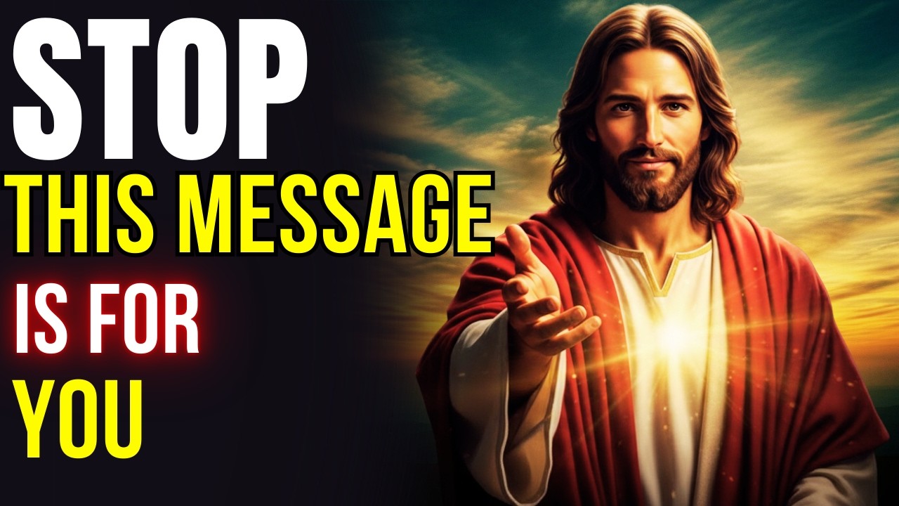 HEAR THIS NOW – JESUS HAS A MESSAGE THAT WILL CHANGE YOUR LIFE TODAY!