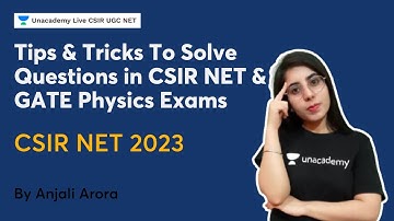 Tips & Tricks To Solve Questions in CSIR NET & GATE Physics Exams | CSIR NET & GATE ||Anjali Arora