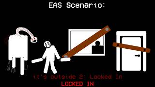 EAS Scenario: it's outside: Locked In [The Final Chapter]