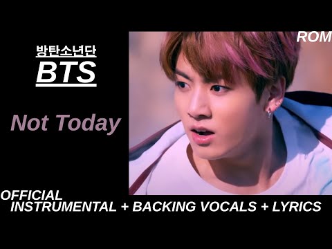 BTS (방탄소년단) 'Not Today' Official Karaoke With Backing Vocals + Lyrics