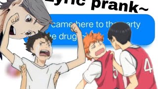 Drugs Lyric Prank |Haikyuu texts |Haikyuu GroupChat