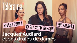 Selena Gomez, Karla Sofía Gascón et Zoe Saldaña nous racontent le tournage d'“Emilia Pérez”