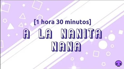 •《a la nanita nana [ 1 hora 30 minutos ]》•