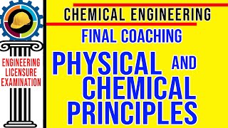 Physical & Chemical Principles  | Chemical Engineer Licensure Examinations  | ChELE