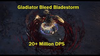 [3.19] Gladiator Bleed Bladestorm - Bleed 'Em & Run - 20+ Million DPS