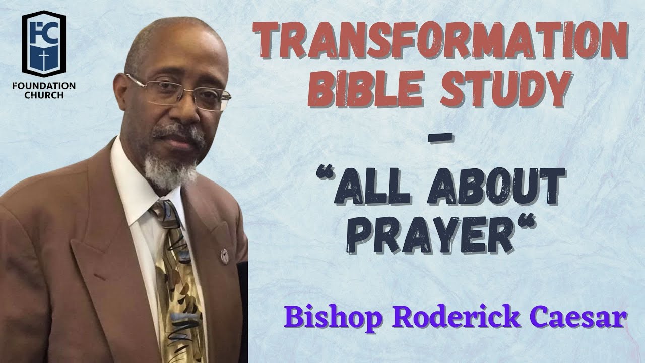 Thursday Night Transformation Bible Study May 2, 2024 @7:30pm
Speaker: Bishop Caesar
Message: All About Prayer
Text: 
Tape #3664
Click here for ALL of our Foundation Church Links
https://bit.ly/m/FCnyc

FOUNDATION CHURCH NYC
110-25 Guy R. Brewer Blvd, Jamaica, NY 11433
Please SUBSCRIBE to our channel
Support the ministry by texting FOUNDNYC to 77977
=================================
If you are making the decision for Salvation
https://bit.ly/SalvationCard

Visit our Official Website - https://thisisfoundation.church/
Our International Website - http://bgtfi.us

#FoundationChurchNYC #onlinechurch #churchonline #churchservice #sundayservice

Our new name has changed from Bethel Gospel Tabernacle to Foundation Church