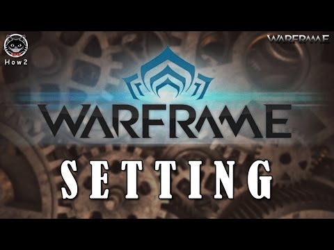 How2 Warframe - Display Setting [ตั้งค่าอย่างไร... ให้ได้ภาพแบบลุงแมว ?] | by ลุงแมว