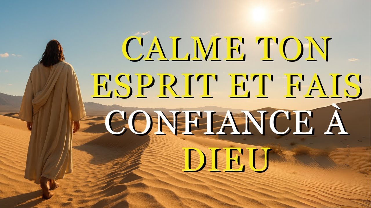 DIEU TE DIT AUJOURD’HUI : CESSE DE TROP PENSER, APAISE TON ESPRIT PAR SA PAROLE
