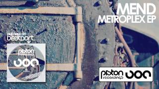 Mend - Metroplex (Original Mix)