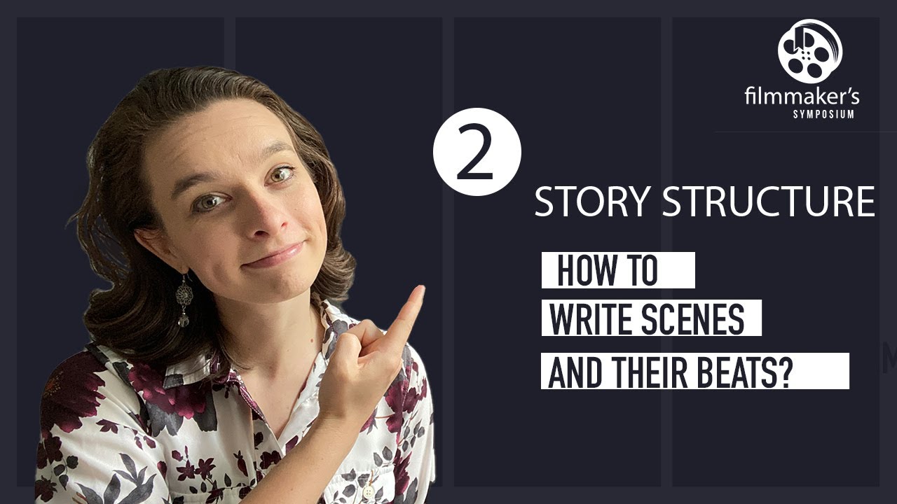 Story Structure Part 2 - How to Write Scenes and Their Beats - YouTube