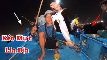 Câu Mực Đêm Cùng Sang Vlog - Mực Ăn Kéo Mỏi Tay |  eat squid on canoes