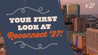 Details Get a sneak peak of Reconnect '27! March 3-5, 2027 Guide