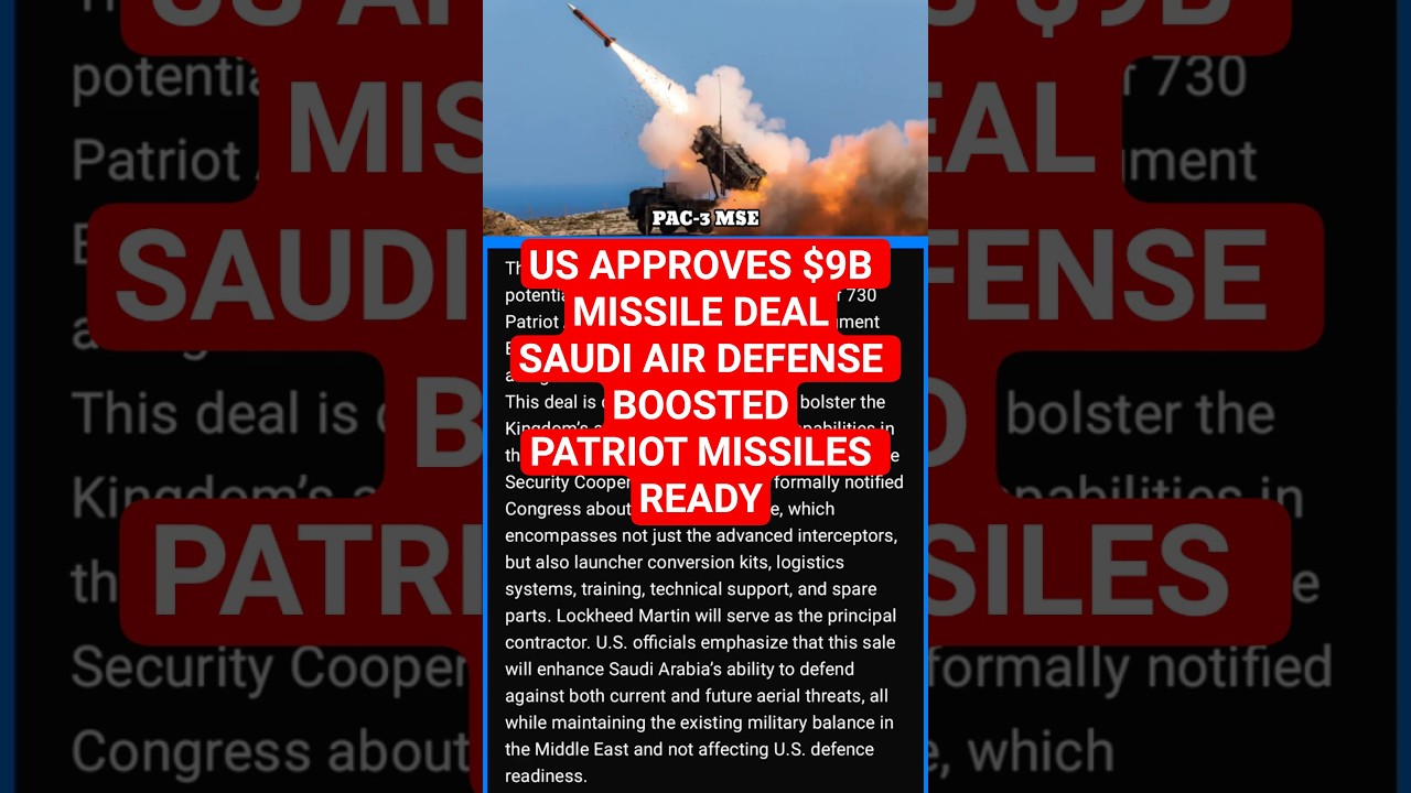 US Approves $9 Billion Patriot Missile Deal to Boost Saudi Air Defense | PAC-3 MSE