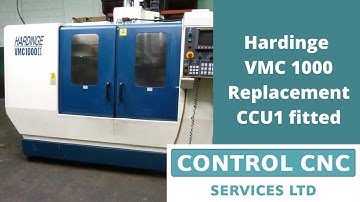 Hardinge VMC1000 gets a replacement CCU1