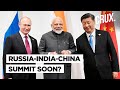 Vladimir Putin’s Aide Says Russia-China-India Summit Likely Soon, Modi Govt Tight-Lipped | CRUX