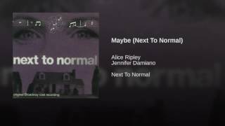 Maybe (Next To Normal) - Alice Ripley and Jennifer Damiano