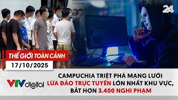 TGTC 17/10: Campuchia triệt phá mạng lưới lừa đảo trực tuyến lớn, bắt hơn 3.400 nghi phạm
