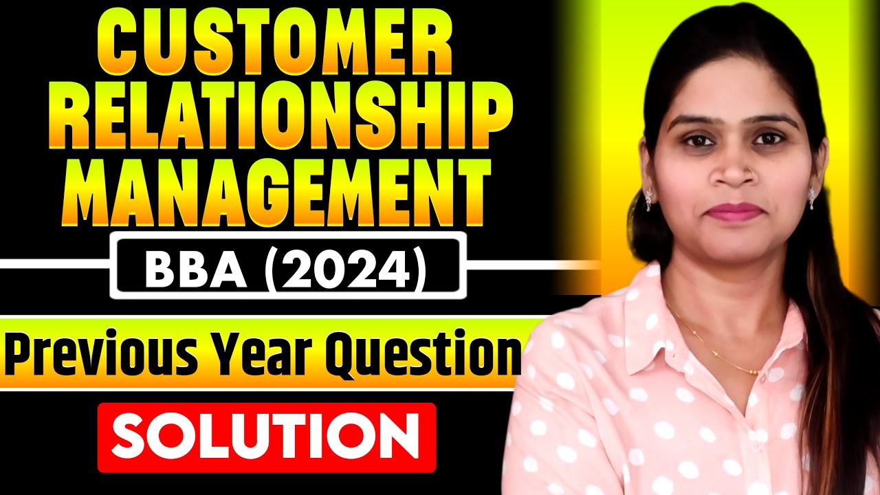 Customer Relationship Management | CRM PYQ BBA CCS University | BBA Previous Year Question  | 2024
