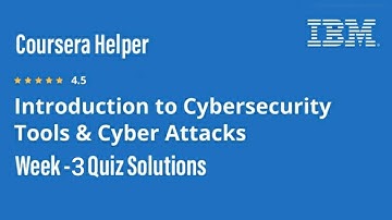 Introduction to Cybersecurity Tools & Cyber Attacks | Coursera | Week 3 Quiz Answers