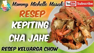 RESEP KEPITING CHA JAHE | Resep Keluarga Chow