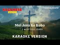 Moi Jesu Ke Kobo | Karaoke Version | Nagamese Hymnal Gospel Song Karaoke video | i Must Tell Jesus