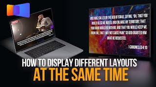 HOW TO DISPLAY DIFFERENT SCREEN LAYOUTS AT THE SAME TIME IN PROPRESENTER 7