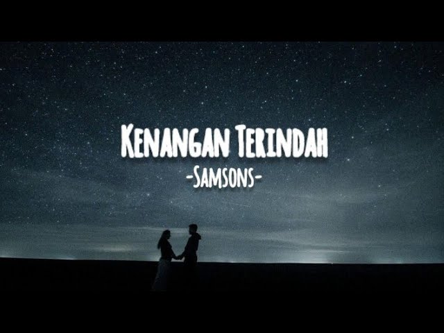 Kenangan Terindah - Samsons | Lirik class=