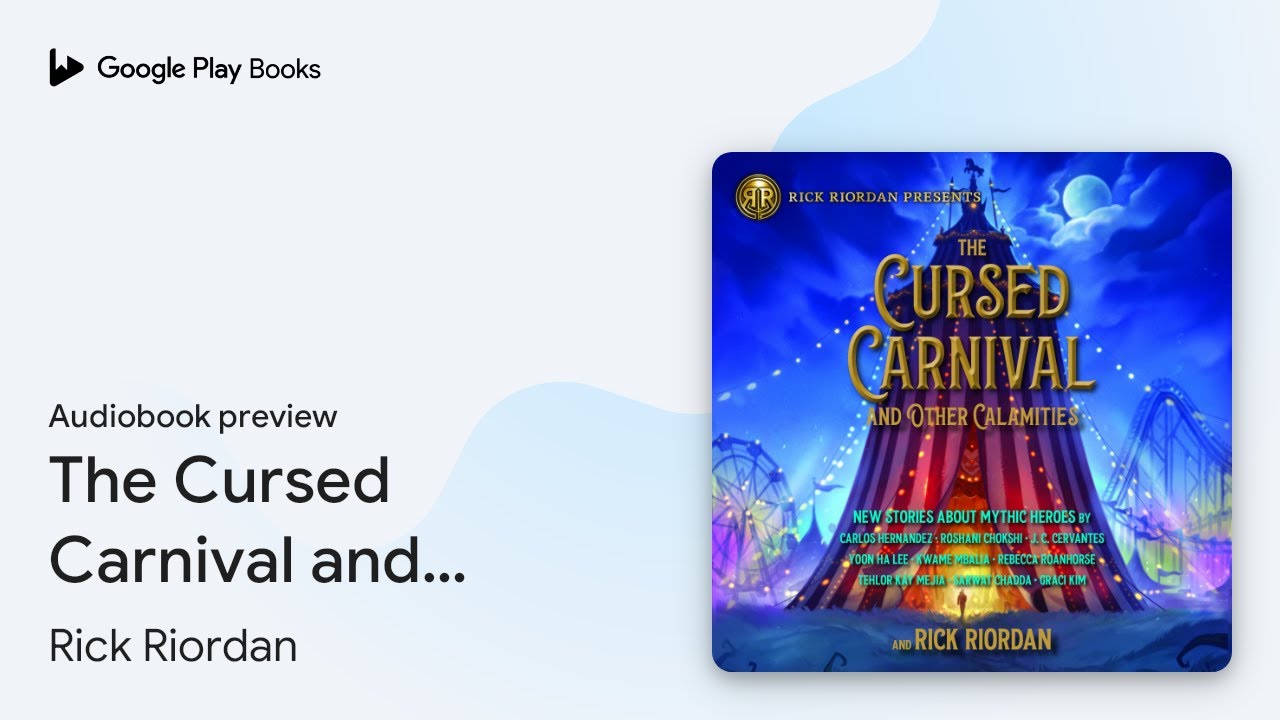 The Cursed Carnival and Other Calamities: New… by Rick Riordan · Audiobook preview
