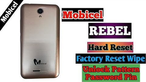 MOBICEL REBEL HARD RESET Factory Reset Wipe Unlock pattern password Pin
