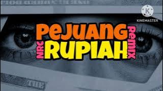 🎶NRC•PEJUANG RUPIAH Remix 2025 || Omchul rmx🎧