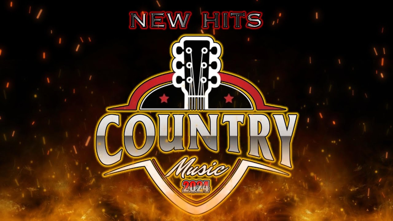 2024 HOT NEW COUNTRY PLAYLIST YouTube