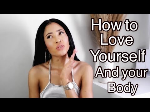 Video: Bagaimana Cara Mencintai Tubuh Anda?