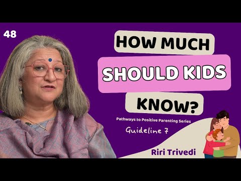 “How Open & Honest should I be with my child?” | Guideline #7 | Riri Trivedi | Wellness Space