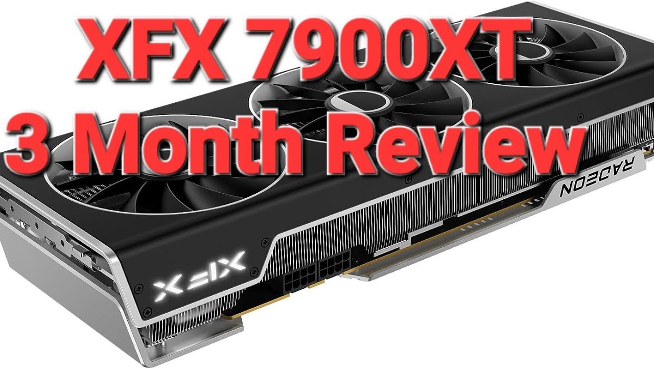 3 Month Review of the AMD XFX MERC 310 Black RX 7900XT. No Regrets