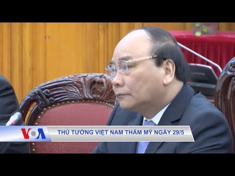 Thủ tướng Việt Nam thăm Mỹ ngày 29/5