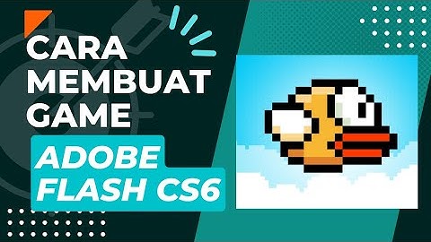 Cara Membuat Game di Adobe Flash CS6 - Flappy Bird