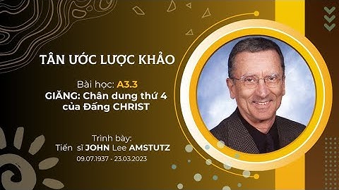 ISOM A3.3 | Giăng: Chân dung thứ 4 của Đấng Christ | Tân ước lược khảo