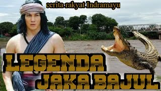 🔴LEGENDA JAKA BAJUL ‼️Cerita Rakyat Indramayu