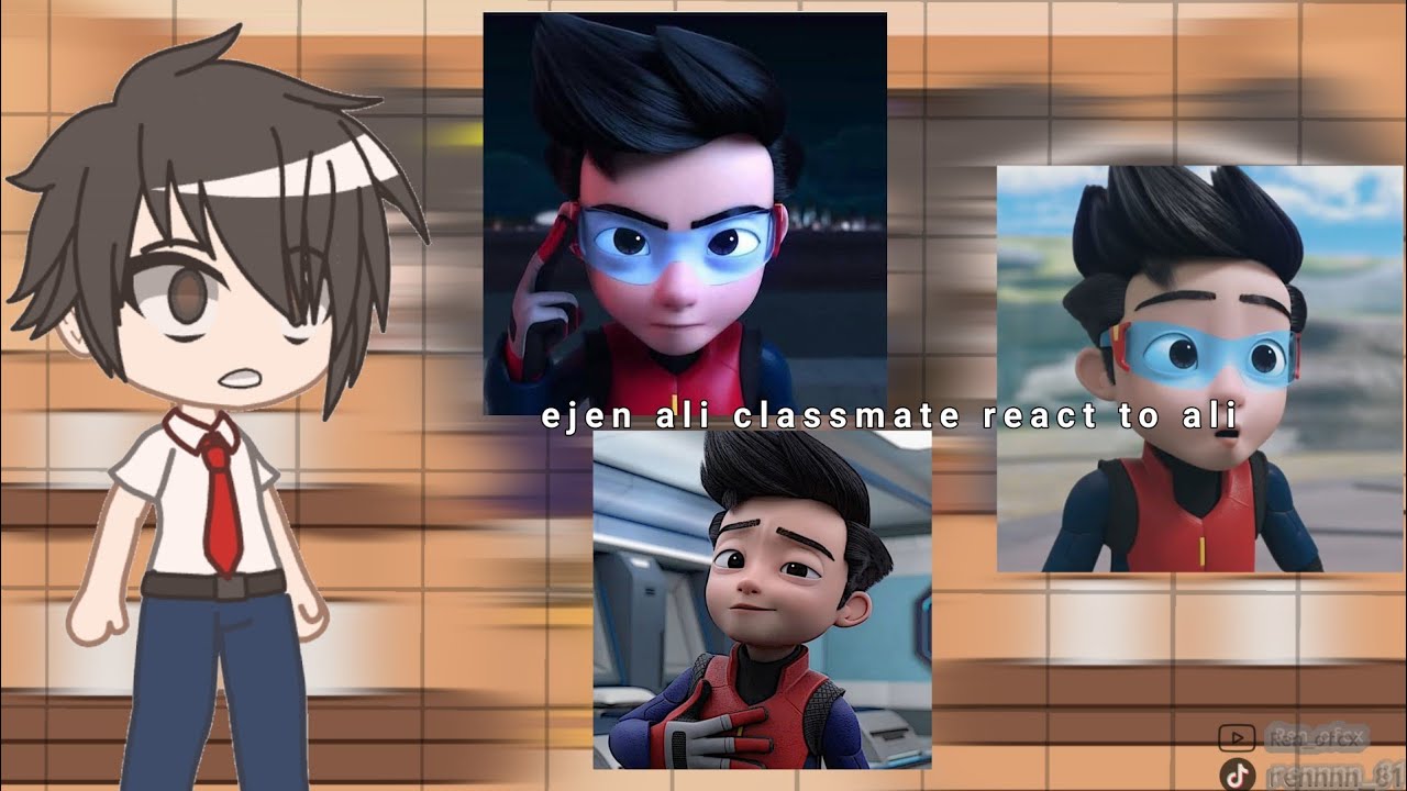 || ejen ali classmate react to ali ||