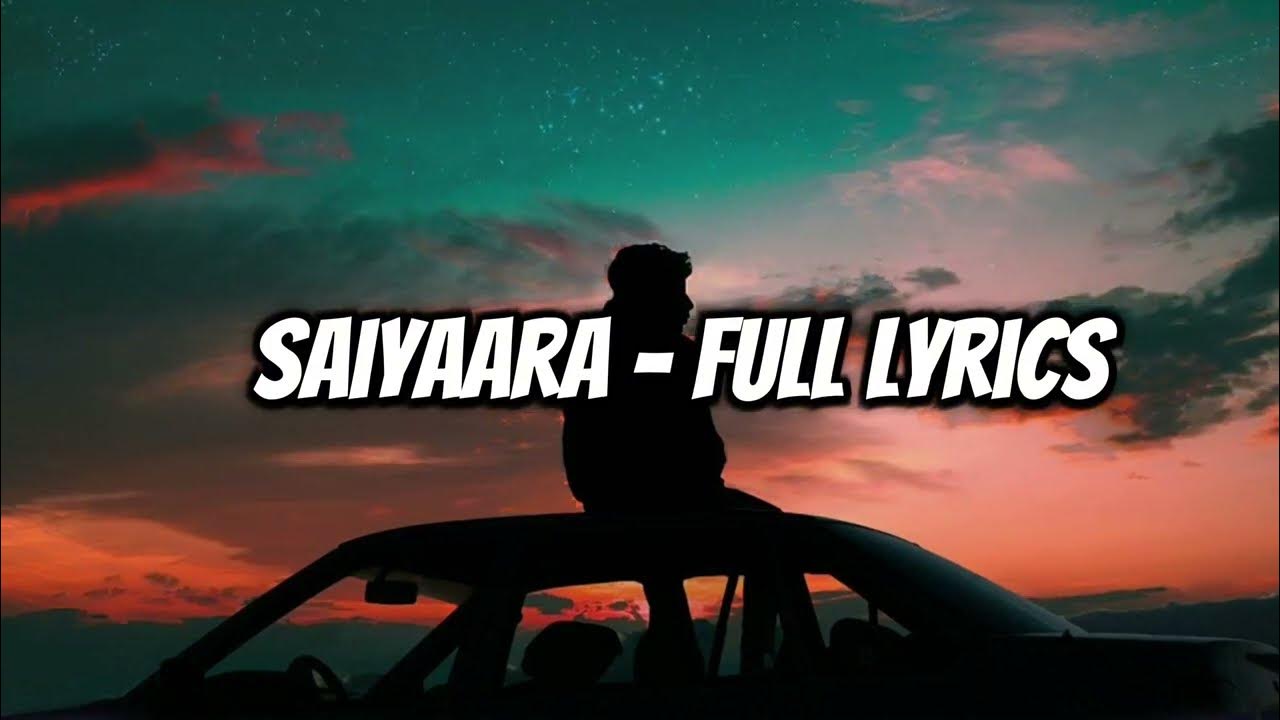 Saiyaara – Tanishk Bagchi, Faheem Abdullah, Arslan Nizami, Irshad Kamil | Lyric Video Saiyaara – Tanishk Bagchi, Faheem Abdullah, Arslan Nizami, Irshad Kamil | Lyric Video