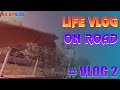 Vlog 2  life vlog on road  ddm vlogs  vikas  rajan and akash