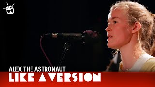 Video thumbnail of "Alex the Astronaut covers Paul Kelly 'If I Could Start Today Again' for Like A Version"