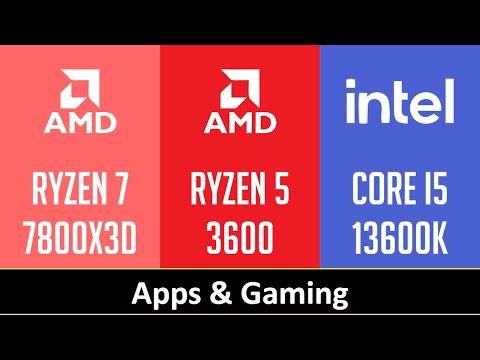 RYZEN 7 7800X3D vs RYZEN 5 3600 vs CORE I5 13600K - Apps & Gaming