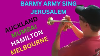 Barmy Army sing Jerusalem in Auckland, Mumbai, Hamilton and Melbourne